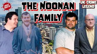 The Noonan Family | The Story Of The Notorious Brothers Who Ran Manchester's Criminal Underworld