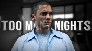 Prison Break Edit - Too Many Nights