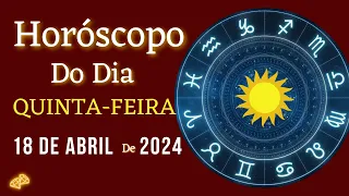 HORÓSCOPO DO DIA DE HOJE / 18/04/2024 / TODOS OS SIGNOS....