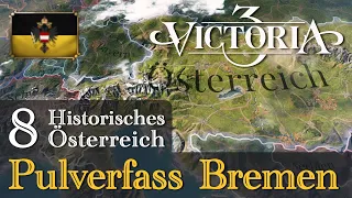 #8: Pulverfass Bremen ✦ Let's Play Victoria 3 ✦ Historisches Österreich (Gameplay / Deutsch)