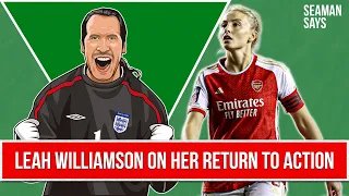 Leah Williamson On Her Return To The Arsenal Squad | Seaman Says