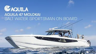 Aquila 47 Molokai | Salt Water Sportsman on Board | FLIBS 2O23