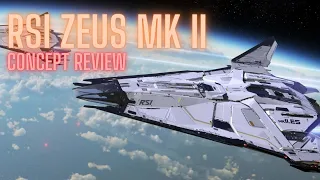 RSI Zeus Mk II - Concept Ship Review