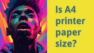 Is A4 printer paper size?