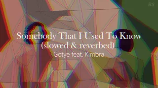 somebody that i used to know ~ gotye ft Kimbra // slowed + reverb // {1 hour}