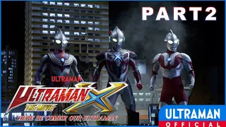 ULTRAMAN X THE MOVIE : HERE HE COMES! OUR ULTRAMAN PART 2 | Bahasa Melayu