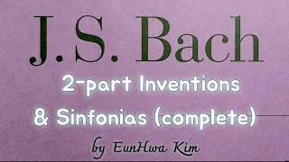 (연속) Bach 2-part Inventions & Sinfonias (complete) BWV 772~801, 바하 2성 인벤션&신포니아