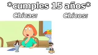 cuando cumples 15 años las chicas vs los chicos