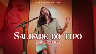 Priscila Silva - Saudade do tipo #Cover