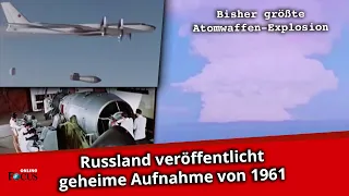 Russland veröffentlicht geheime Aufnahmen von bisher größter Atomwaffen-Explosion