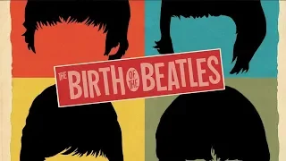 "Birth of the Beatles" Trailer