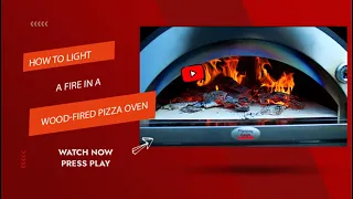 How to Light a Fire in a Wood-Fired Pizza Oven