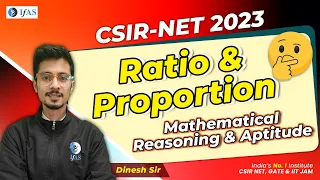 CSIR -NET 2023: Ratio & Proportion : Mathematical Reasoning & Aptitude | IFAS