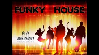 FUNKY DISCO HOUSE ★ FUNKY  & JACKIN HOUSE ★ SESSION  345  ★ MASTERMIX #DJSLAVE