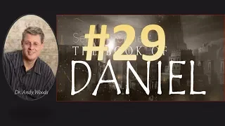 Daniel Episode 29. A FORESHADOWING OF THINGS TO COME.  Daniel 8:15-22