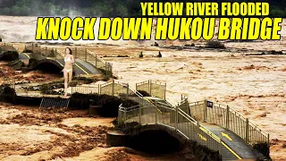 COLLAPSED! Flooding of the Yellow River swept away the Hukou bridge to visit waterfall | China flood