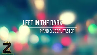 Left in the Dark (Piano Vocal Teaser)