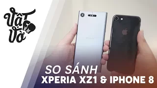 So sánh chi tiết Sony Xperia XZ1 và iPhone 8