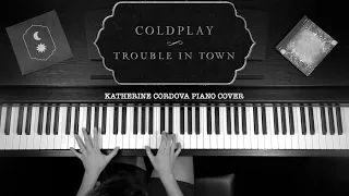 Coldplay - Trouble In Town (HQ piano cover)