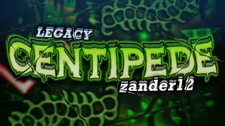 (OUTDATED) Centipede (Legacy) | by zander12 (me) | Upcoming TOP 5-10