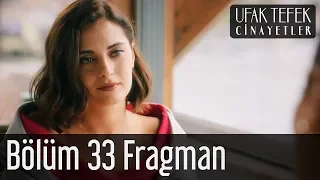 Ufak Tefek Cinayetler 33. Bölüm Fragman