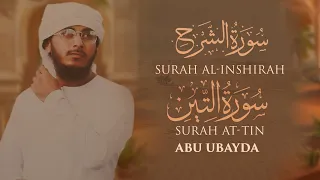 Surah al inshirah+surah at tin abu ubayda