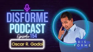 Oscar Roberto Godoi - Disforme Podcast #154