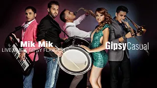 ❤️ Gipsy ❤️ Mik Mik