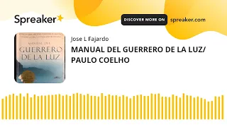 MANUAL DEL GUERRERO DE LA LUZ/ PAULO COELHO