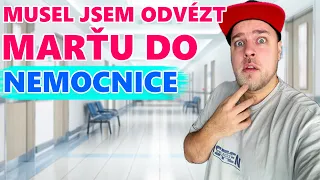 MUSEL JSEM ODVÉZT MARŤU DO NEMOCNICE - TO TEN ROK ZAČÍNÁ HEZKY - WEEK #399