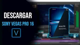 DESCARGAR e INSTALAR SONY VEGAS PRO 16 FULL ✔│ LICENCIA FULL ✔│2019 [MEGA]