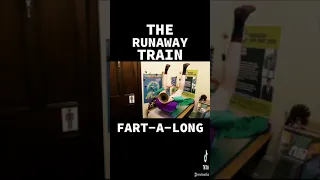 The Runaway Train Fart-a-long