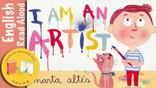 I Am An Artist | Read aloud | Marta Altes | Children's storybook