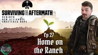 Ep 27 - Home on the Ranch | Surviving the Aftermath + all DLC