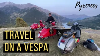 [ CAMPING + VESPA = ENJOY ] Recorriendo el Pirineo