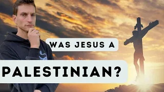 Jesus was a Jew – Understanding Jesus’ background (He’d never heard of Palestine)