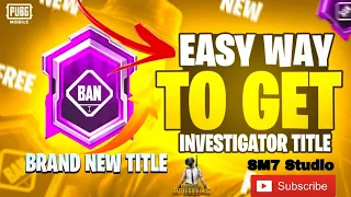 Get Free Mythic Title In PUBG Mobile | Investigator Title | How to Get Investigator Title in PUBGM