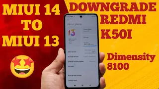 Downgrade Redmi K50i Miui 14 to Miui 13🤩 | Roll back to old version | Downgrade Any Xiaomi Device