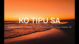 KO-TIPU-SA | Faldo saupar x Mhikel x Kriss x Hosjhon x Eli x Sagu Bakar x  Ari (Official Audio)