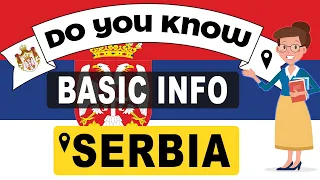 Do You Know Serbia Basic Information | World Countries Information #154- General Knowledge & Quizzes