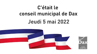 Conseil municipal du 5 mai 2022