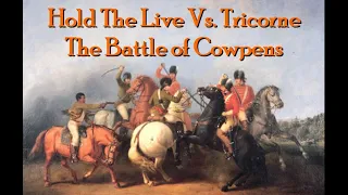 The Battle of Cowpens: Hold The Line vs. Tricorne