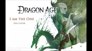 I am the One (Dragon Age Tribute / Fan Cover)