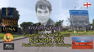 Gravetour of the Famous E292en | Kristoffer King | Manila Memorial Park -Paranaque