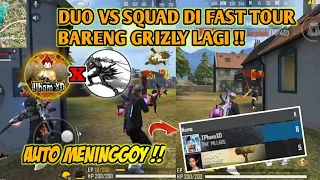 INI REQUEST KALIAN !! FT DUO VS SQUAD BARENG GRIZLY LAGI MALAH DI RUSUH BOCIL 😡