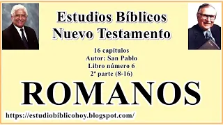 6.2. ROMANOS (8-16) 📖 2ª parte│ A Través de la Biblia │ J Vernon McGee - Samuel Montoya