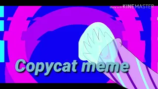 Copycat meme//custom background//read desc