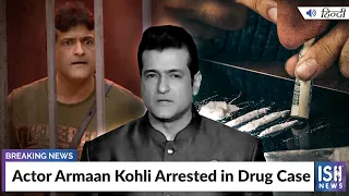 Actor Armaan Kohli Arrested in Drug Case