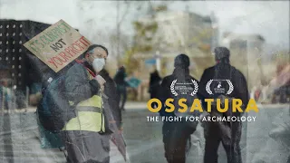 Ossatura: The Fight for Archaeology