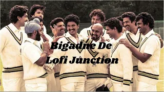 Bigadne De - LoFi | 83 | Ranveer Singh, Kabir Khan | Pritam, Benny Dayal, Ashish Pandit |